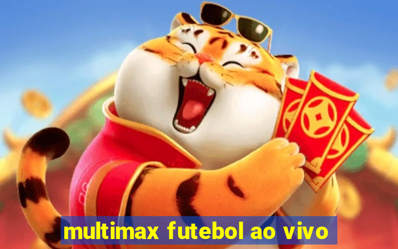 multimax futebol ao vivo